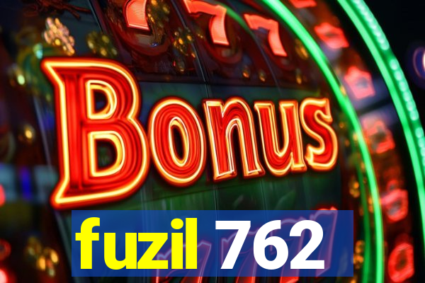 fuzil 762